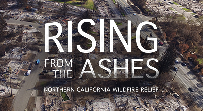 Rising From The Ashes: Northern California Wildfire Relief