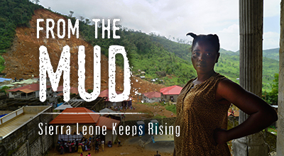 From the Mud: Sierra Leone Keeps Rising